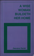 A Wise Woman Buildeth Her Home