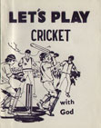 Let's Play Cricket With God