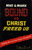 Mao & Marx Bound Us - Christ Freed Us